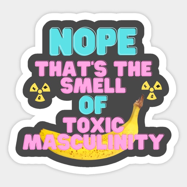 The Smell of Toxic Masculinity Sticker by ReallyWeirdQuestionPodcast